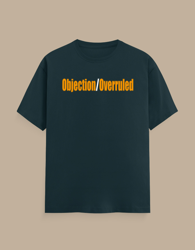 Objection Overruled Lawyer T-Shirt - Image 13