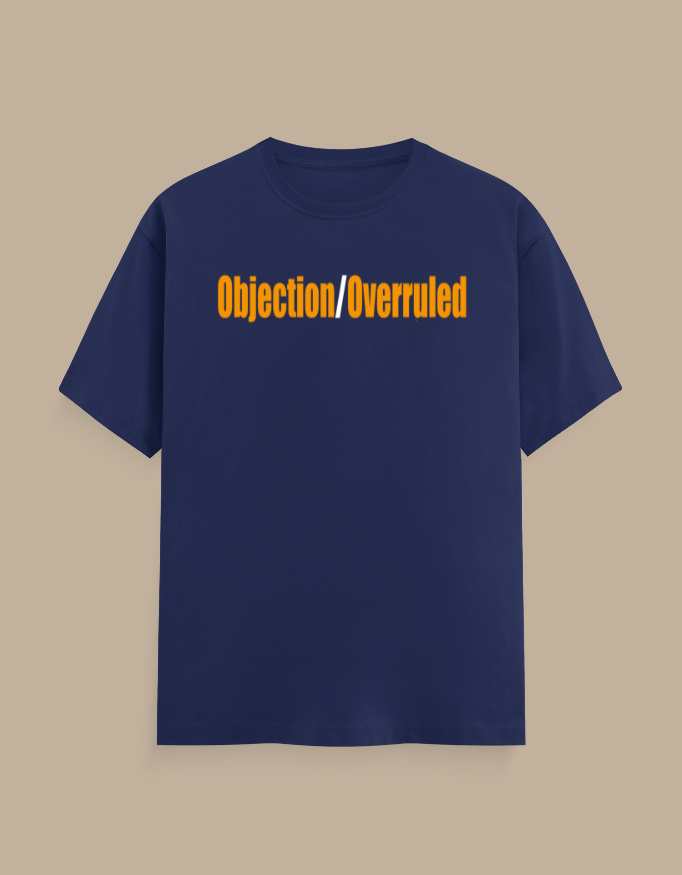 Objection Overruled Lawyer T-Shirt - Image 7